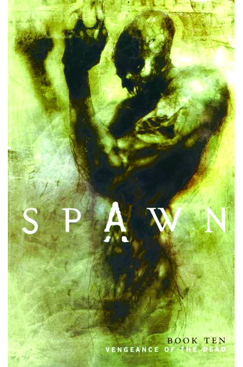 Spawn Graphic Novel Volume 10 Vengeance of the Dead 