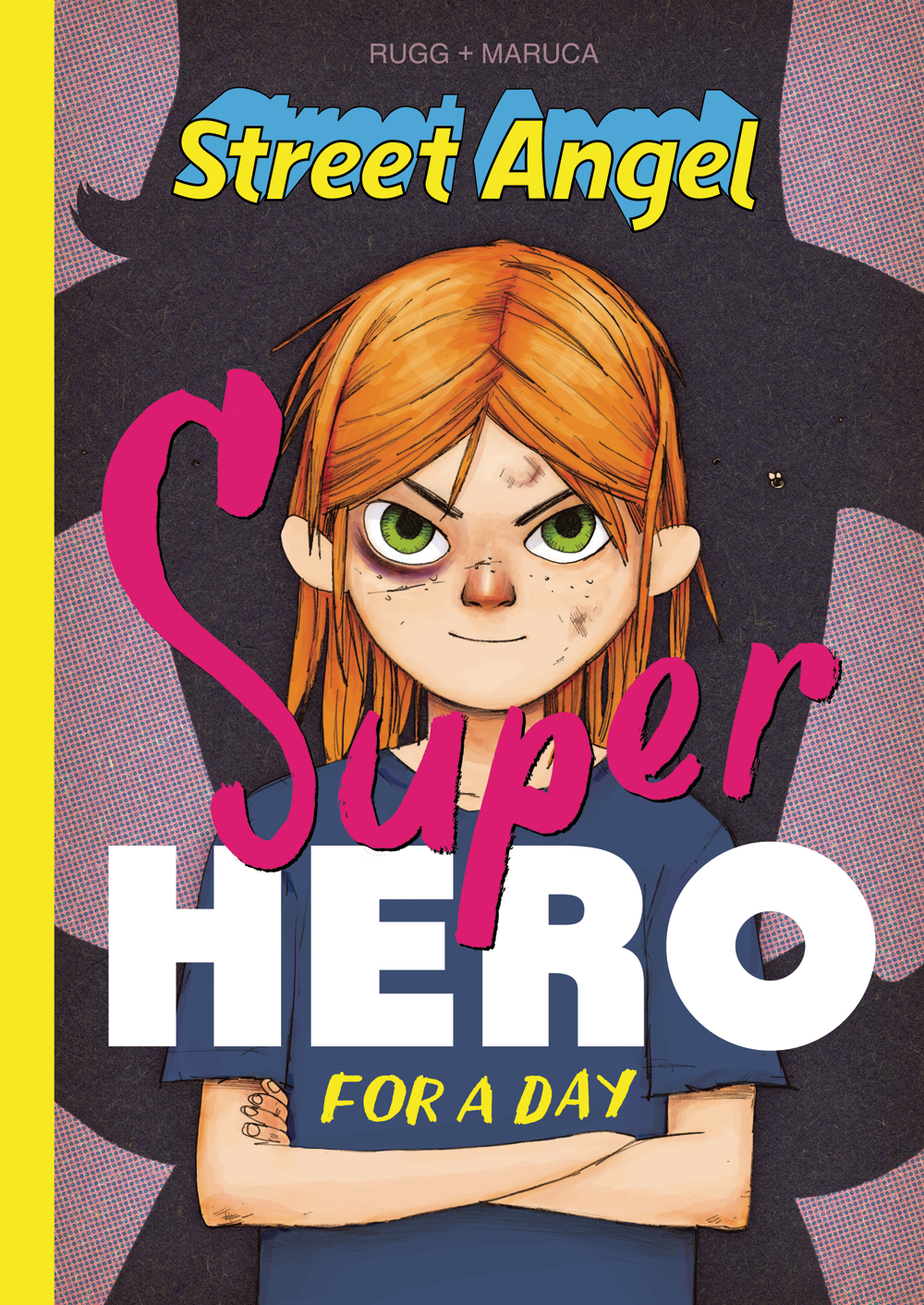 Street Angel Superhero For A Day Hardcover