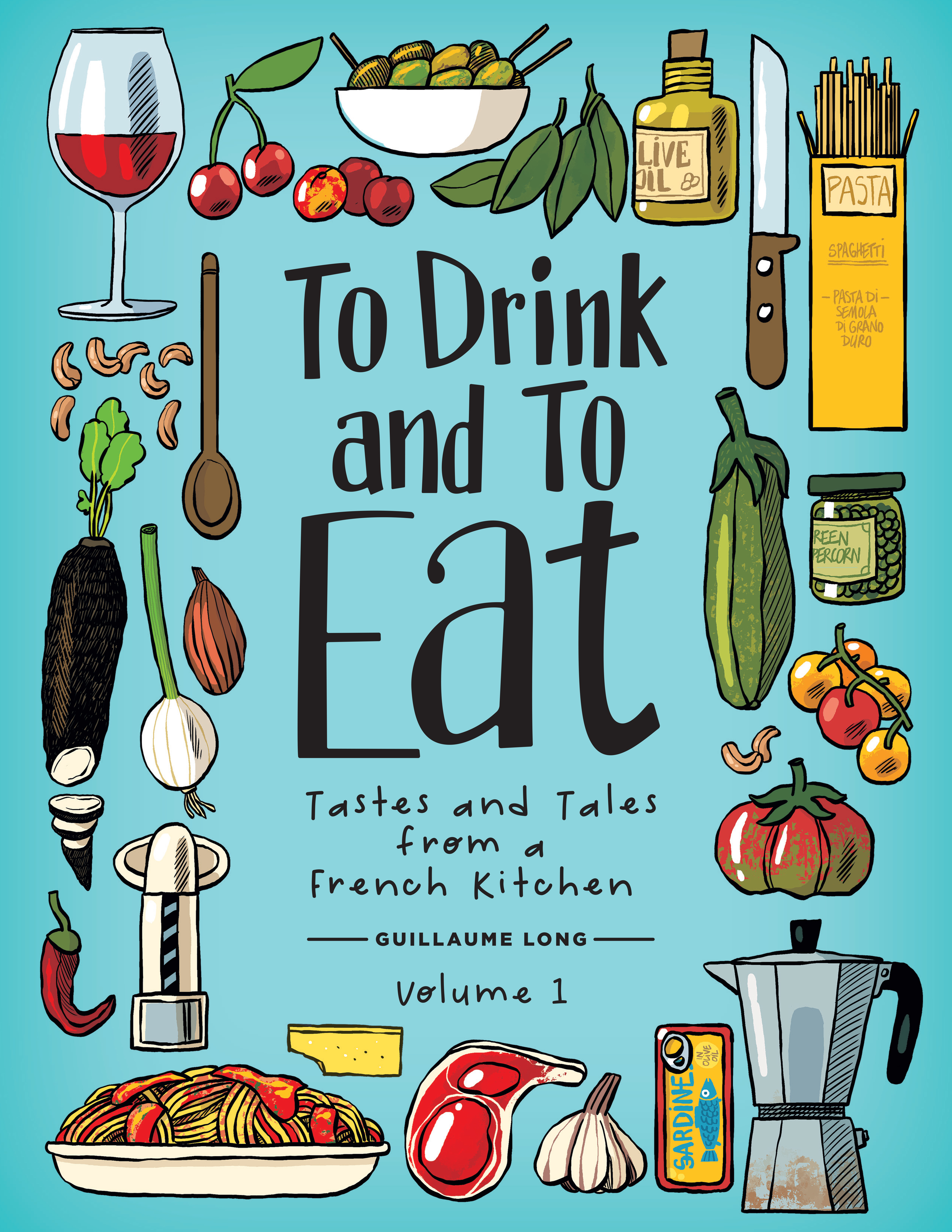 To Drink & To Eat Hardcover Volume 1