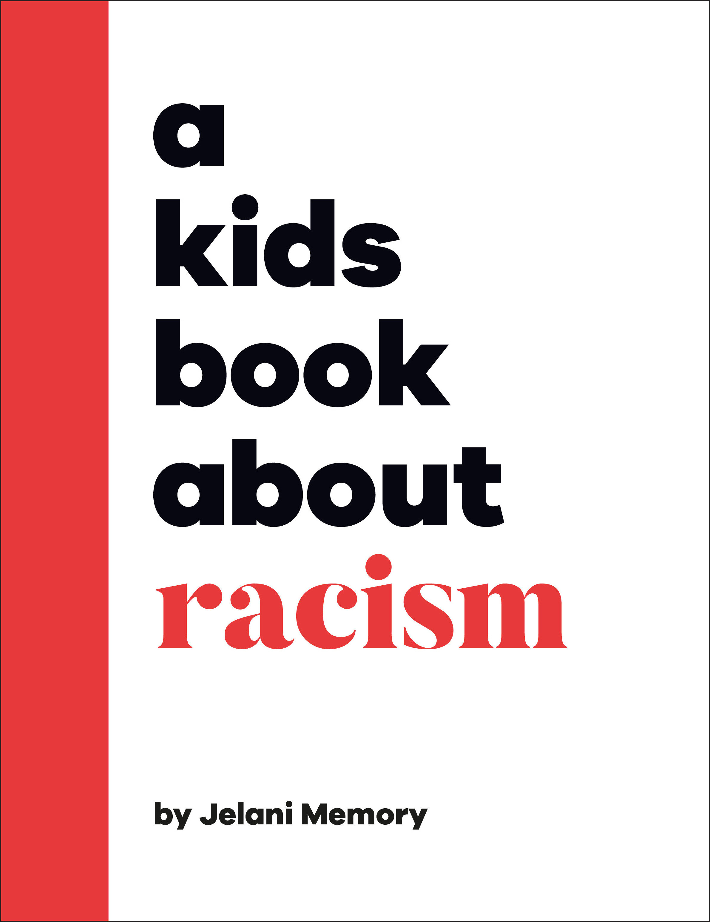 A Kids Book About Racism (Hardcover Book)