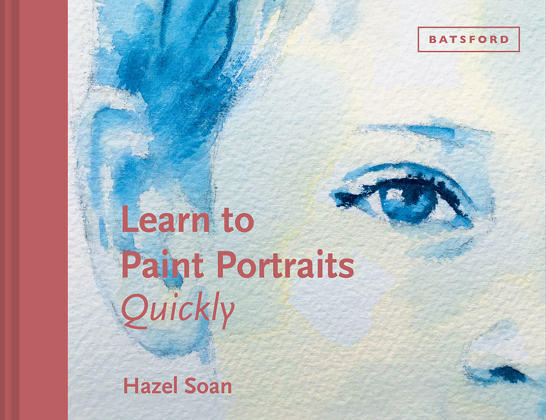 Learn To Paint Portraits Quickly (Hardcover Book)