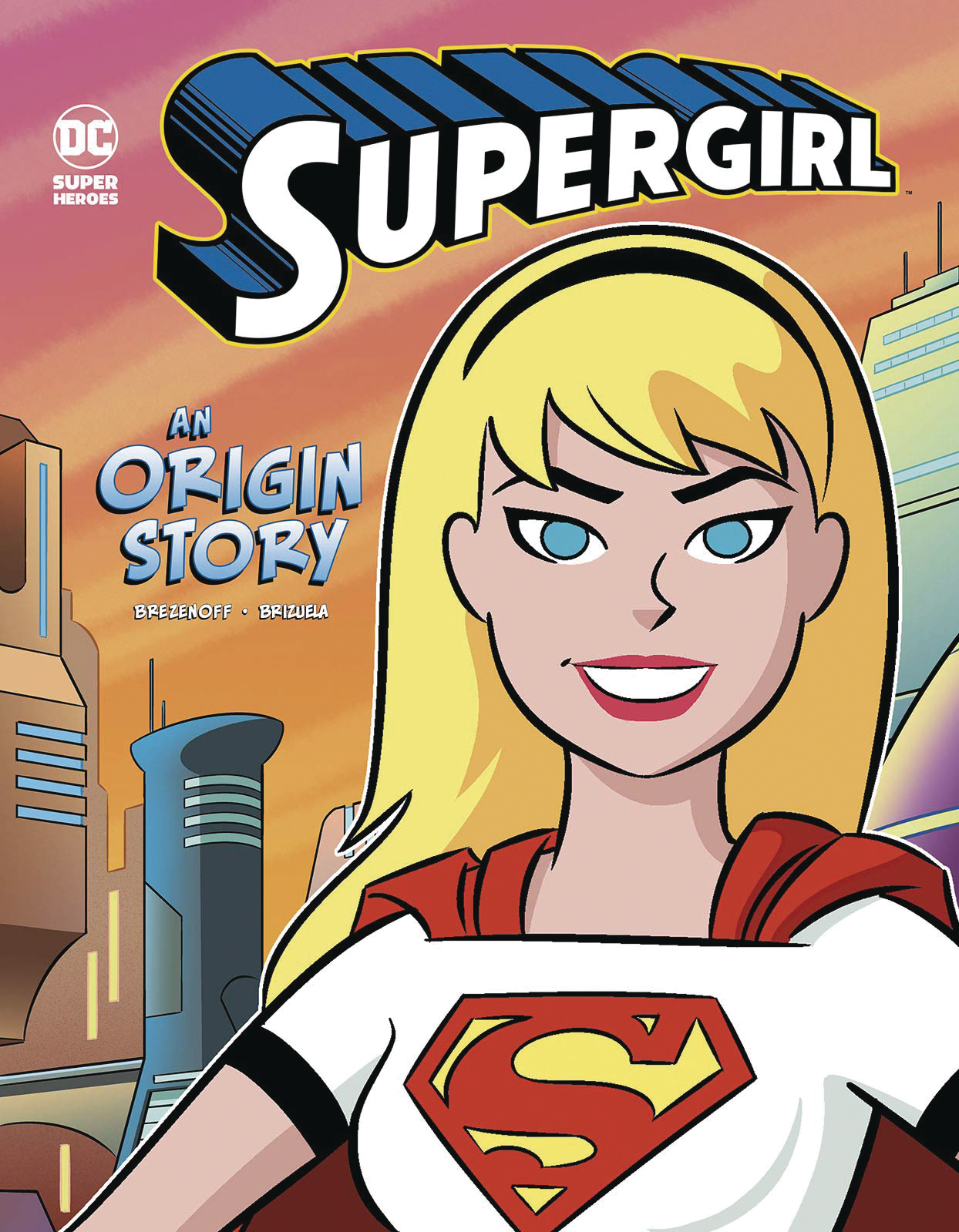 DC Super Heroes Origins Young Reader Graphic Novel #6 Supergirl