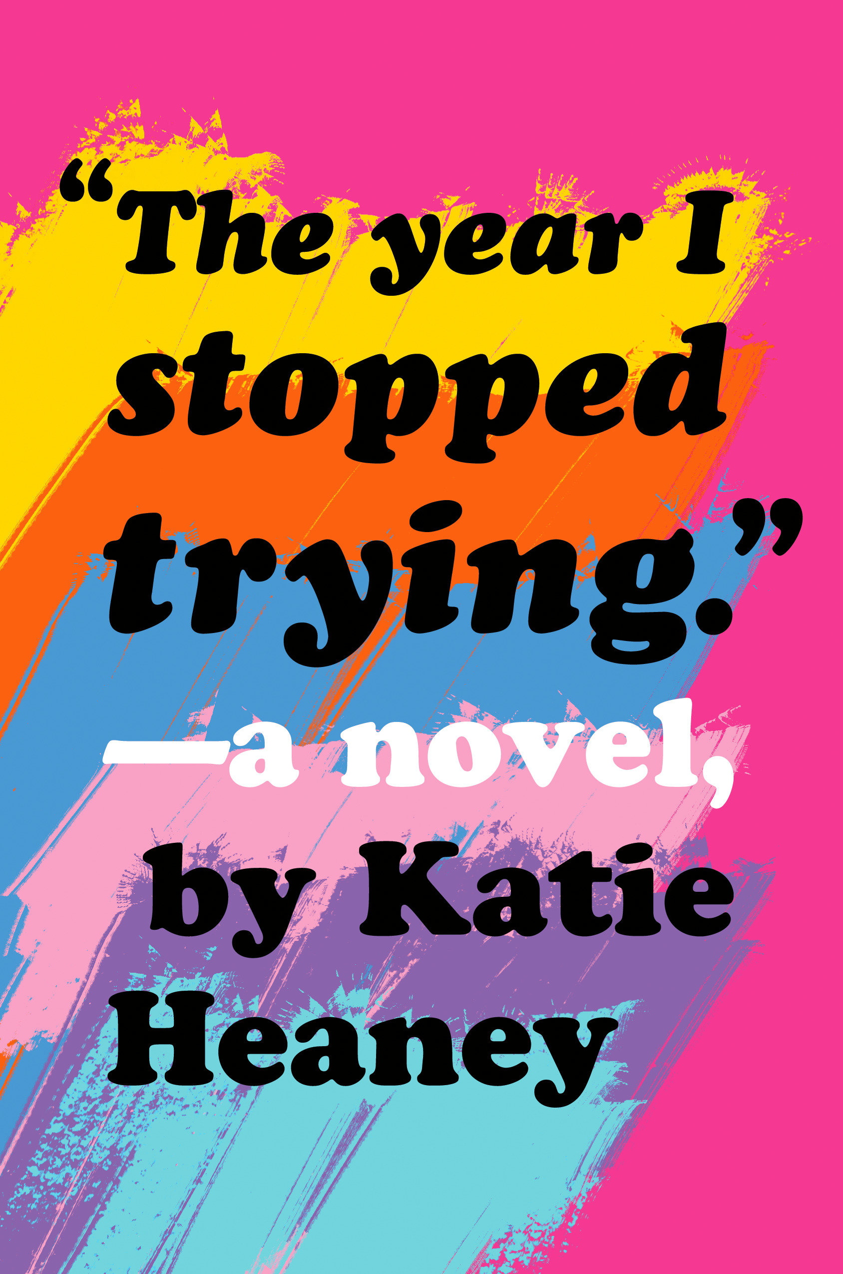 The Year I Stopped Trying (Hardcover Book)