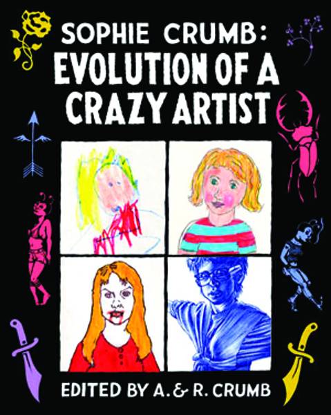 Sophie Crumb Evolution of A Crazy Artist Hardcover