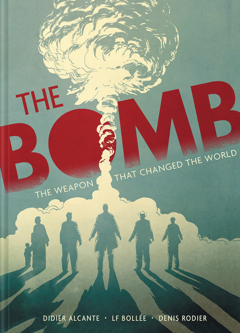 Bomb Weapon That Changed The World Hardcover Graphic Novel