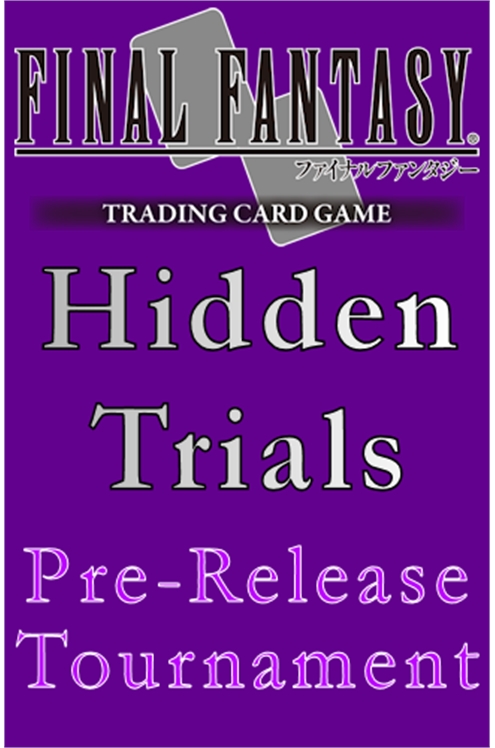 Final Fantasy Event: Opus 23 Hidden Trials Pre-Release Tournament