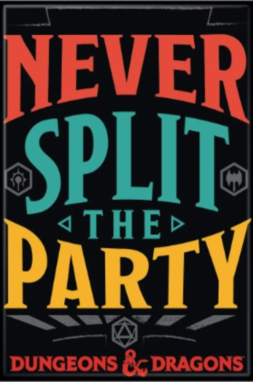 D&D Magnet - Never Split The Party