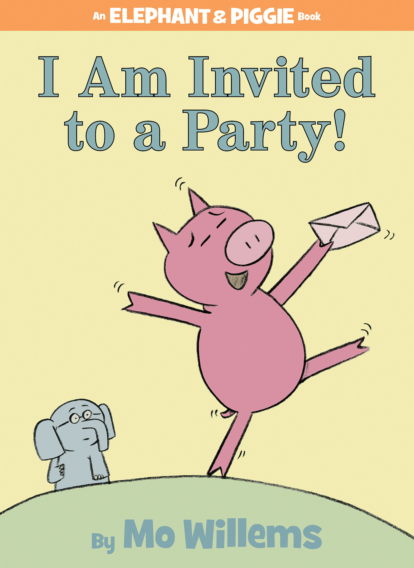 I Am Invited To A Party!-An Elephant And Piggie Book (Hardcover Book)