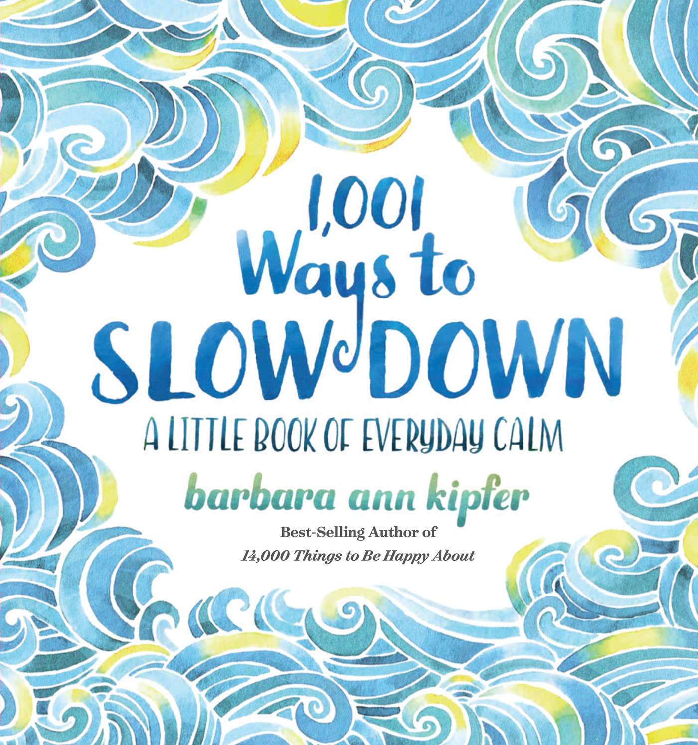 1,001 Ways To Slow Down (Hardcover Book)