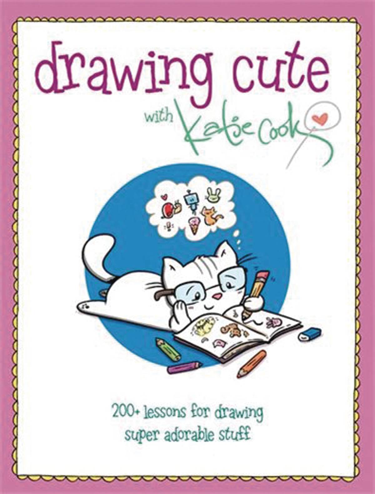 Drawing Cute With Katie Cook Soft Cover