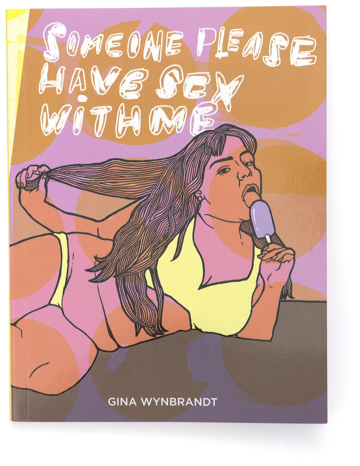 Someone Please Have Sex with Me by Gina Wynbrandt Graphic Novel