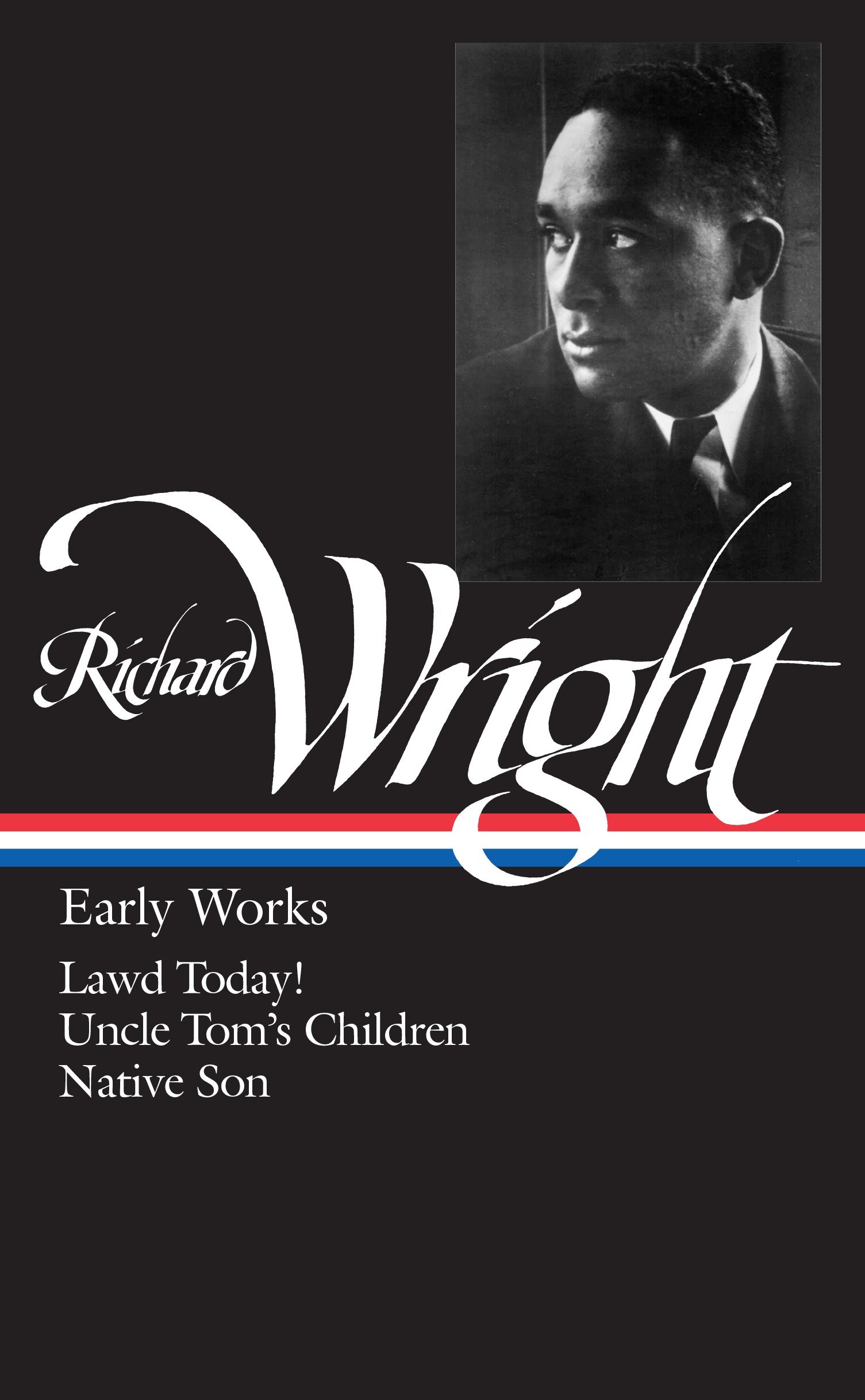 Richard Wright: Early Works (Loa #55) (Hardcover Book)