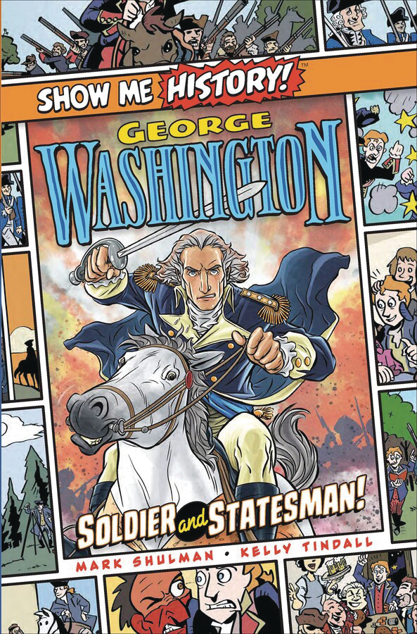 Show Me History #12 George Washington Soldier Statesman