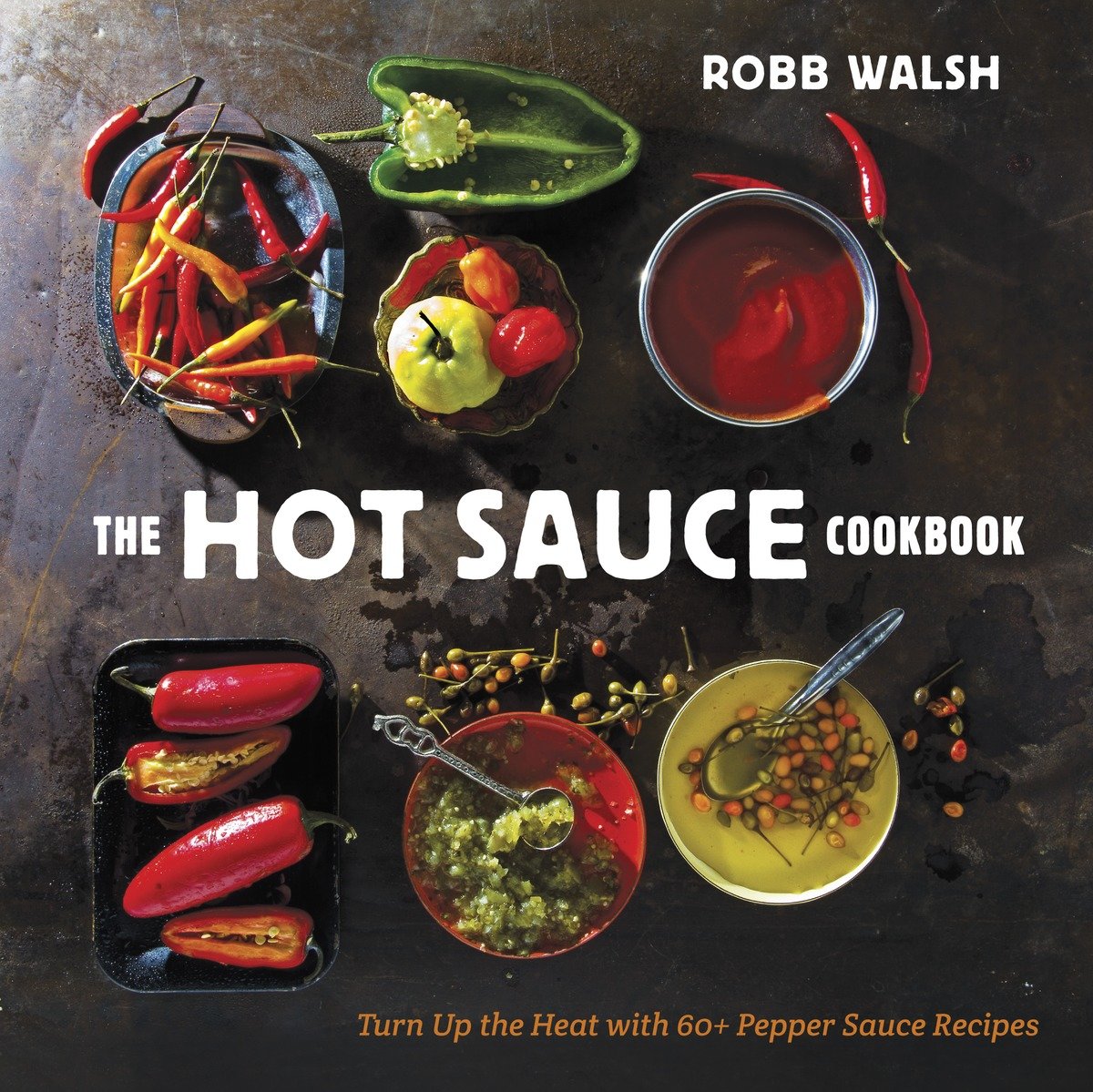 The Hot Sauce Cookbook (Hardcover Book)