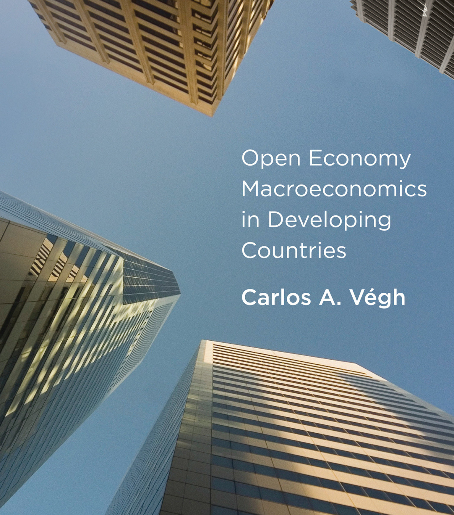 Open Economy Macroeconomics In Developing Countries (Hardcover Book)