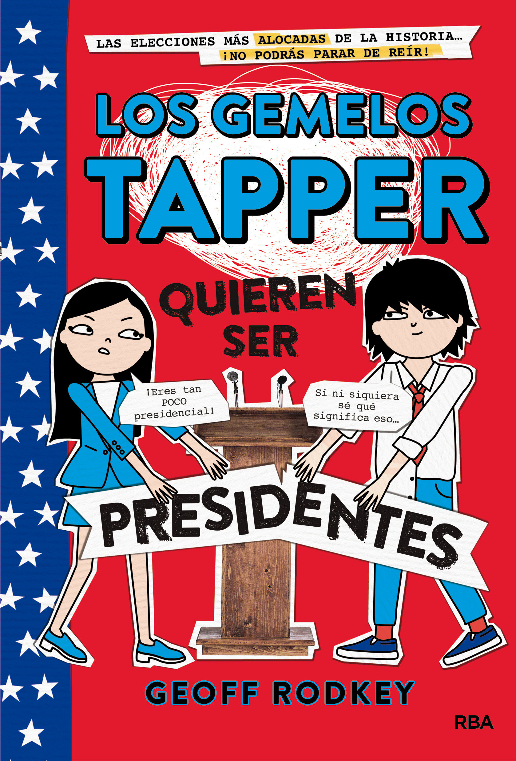 Los Gemelos Tapper Quieren Ser Presidentes / The Tapper Twins Run for President (Hardcover Book)