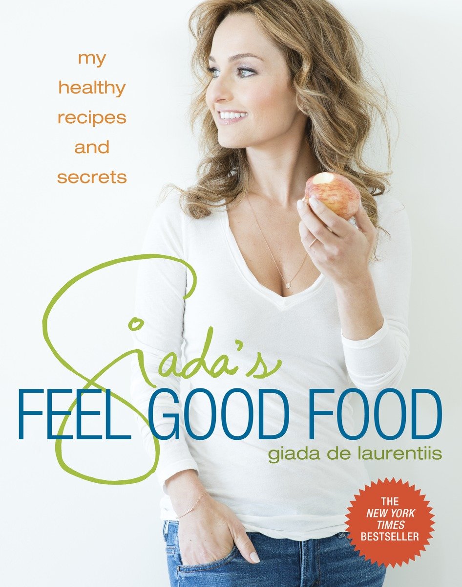 Giada'S Feel Good Food (Hardcover Book)