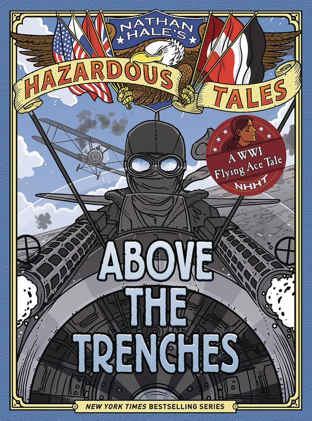 Nathan Hales Hazardous Tales Hardcover Volume 12 Above The Trenches