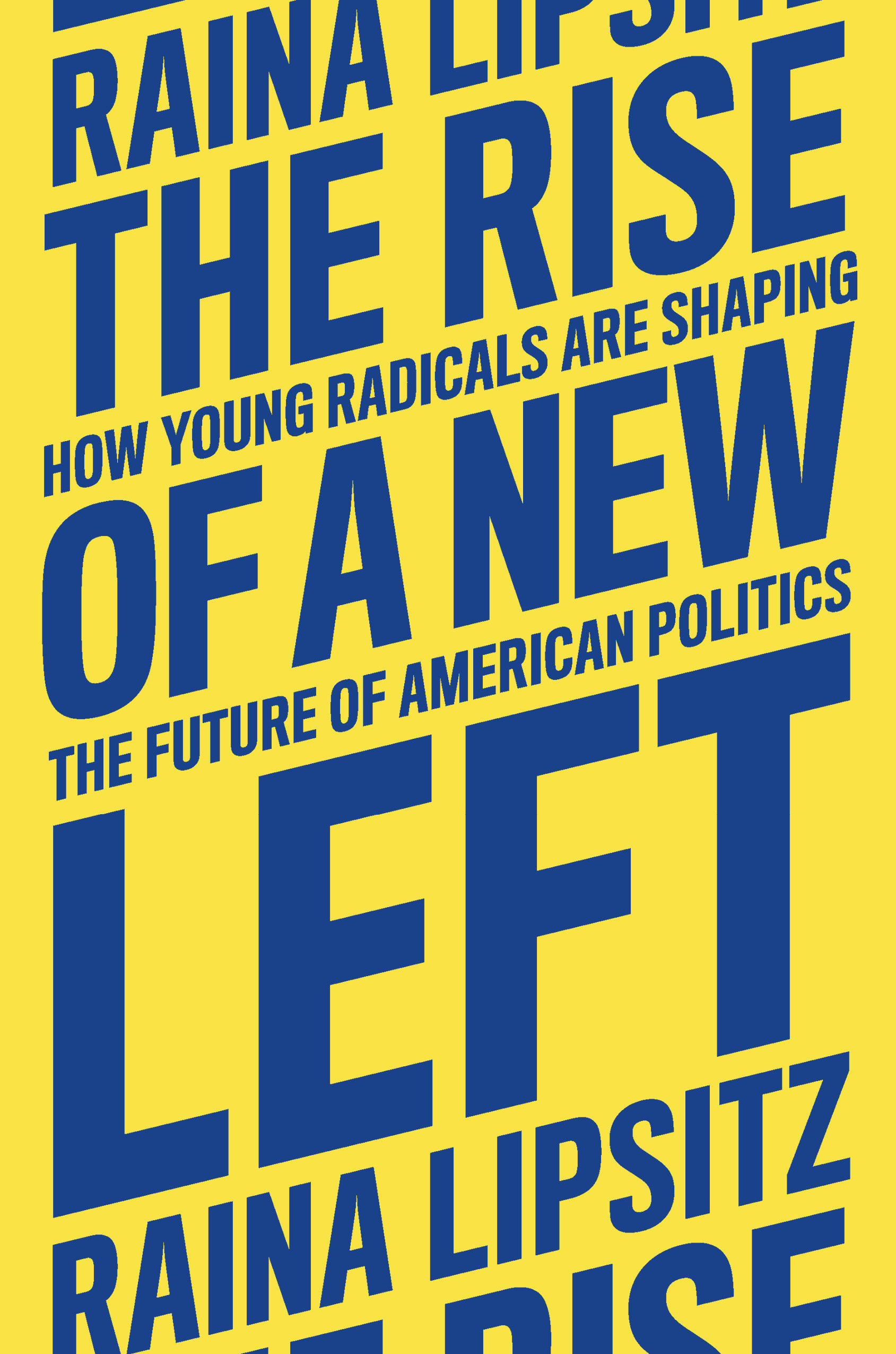 The Rise Of A New Left (Hardcover Book)