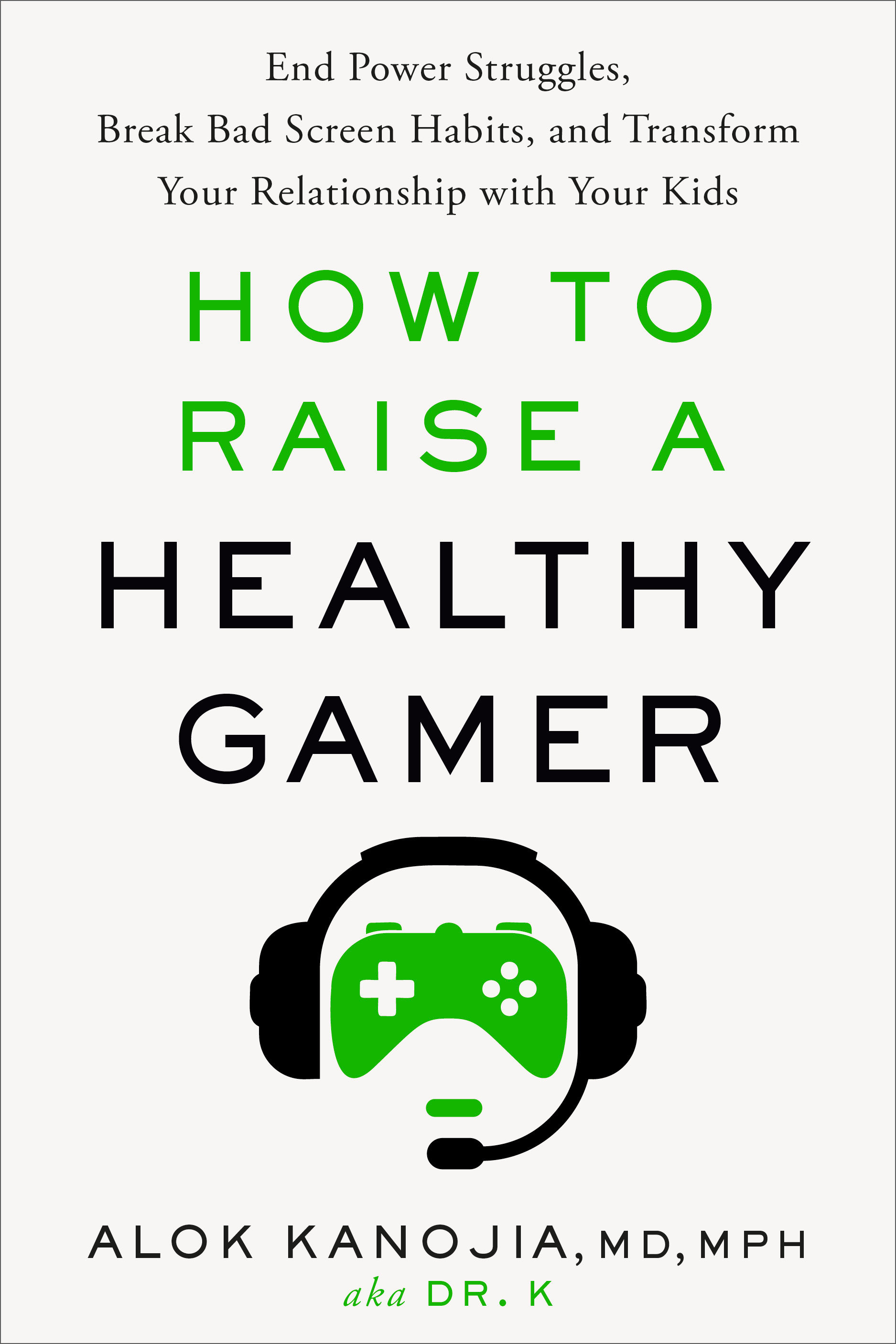 How To Raise A Healthy Gamer (Hardcover Book)