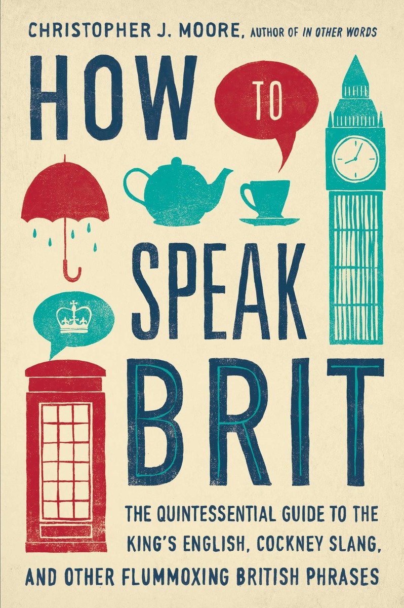 How To Speak Brit (Hardcover Book)