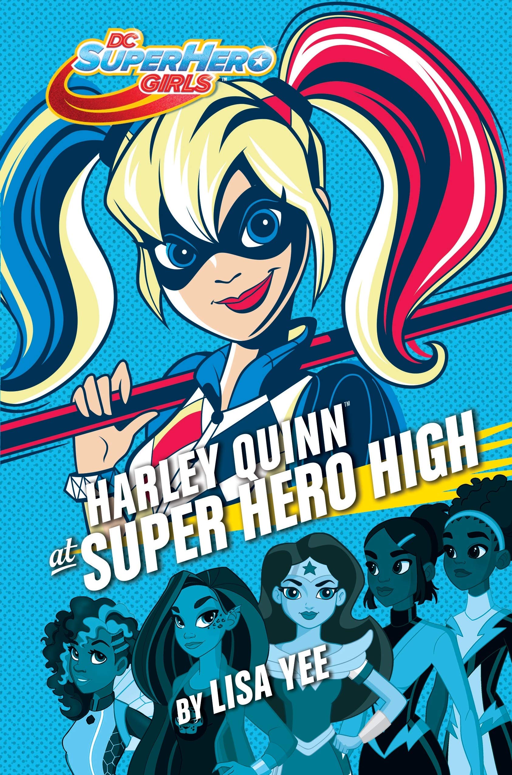DC Super Hero Girls Young Reader Hardcover #5 Harley Quinn At Super Hero High