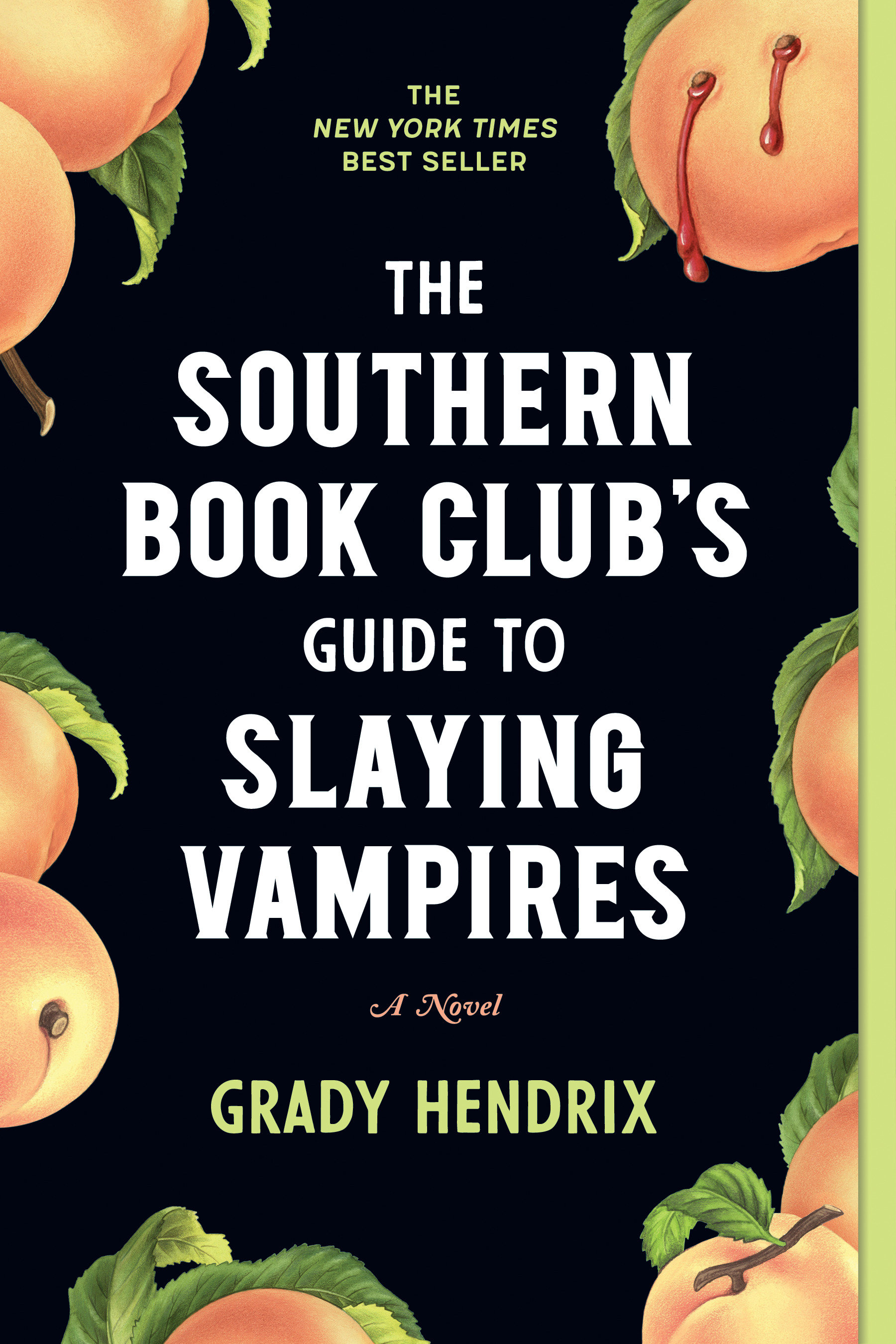 The Southern Book Club's Guide To Slaying Vampires By Grady Hendrix