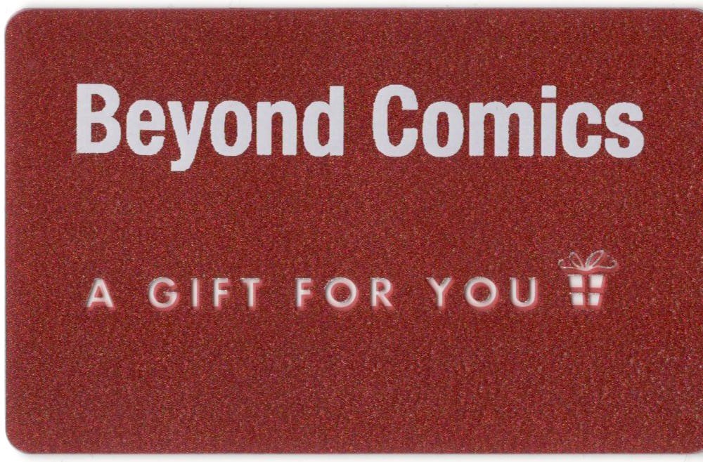 $50 - Beyond Comics Gift Card (2 @ $25)