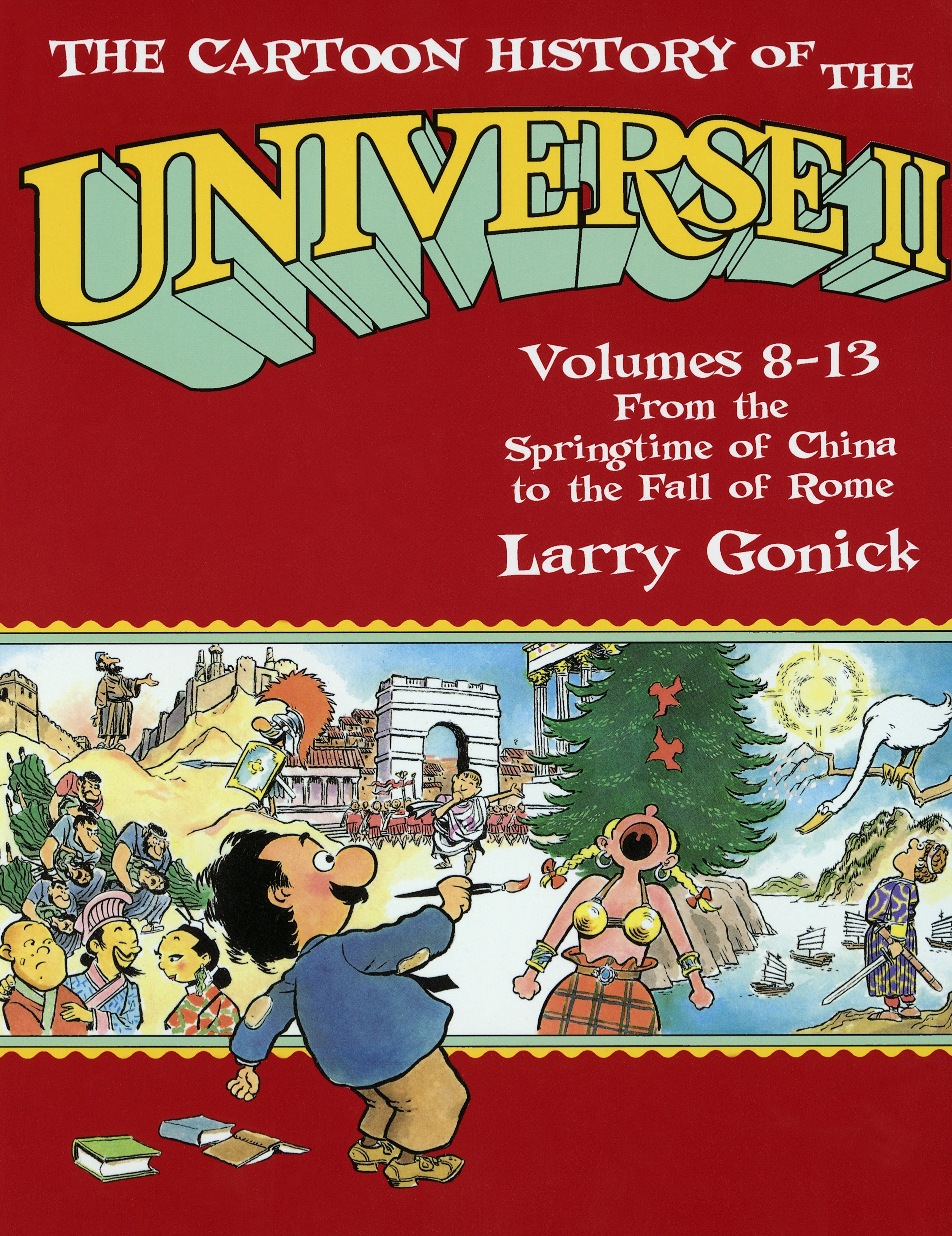 Cartoon History of the Universe II China To Fall of Rome Graphic Novel