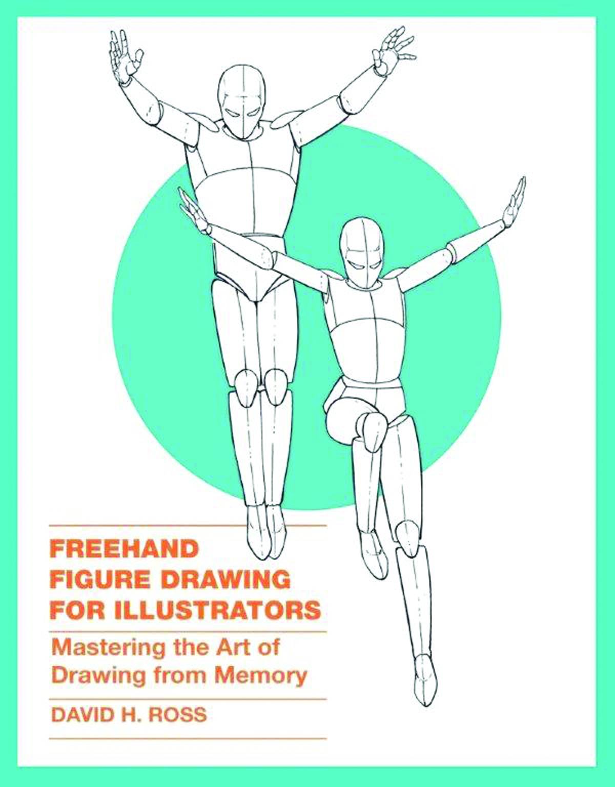 Freehand Figure Drawing For Illustrators Soft Cover