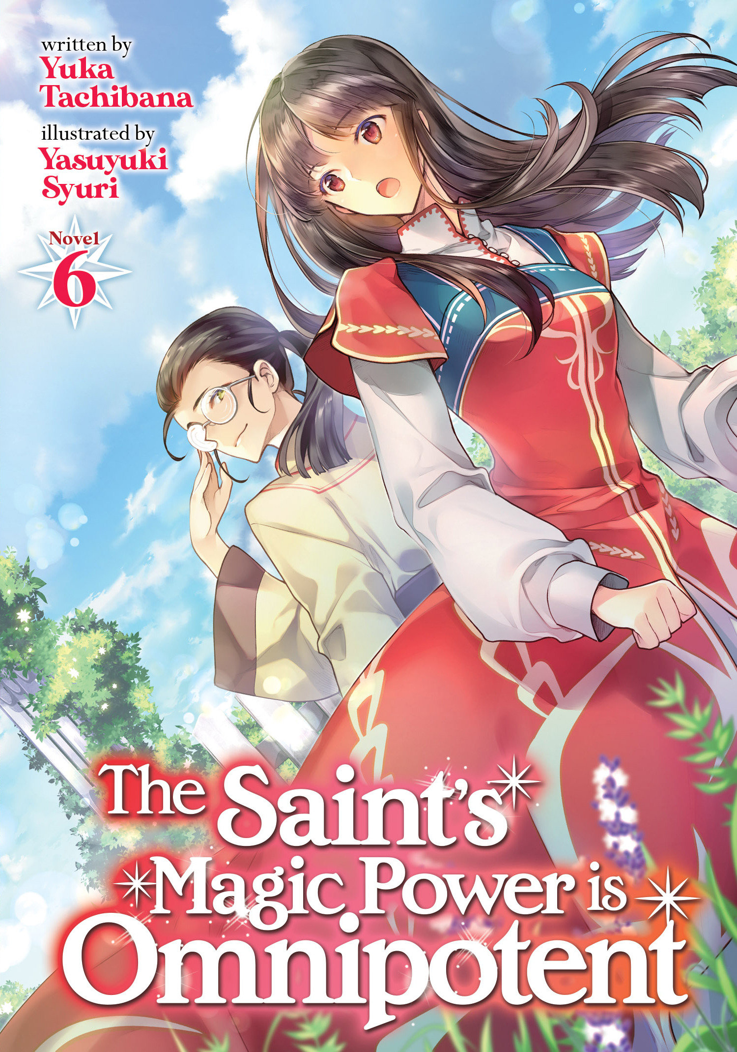 The Saint's Magic Power Is Omnipotent Light Novel Volume 6
