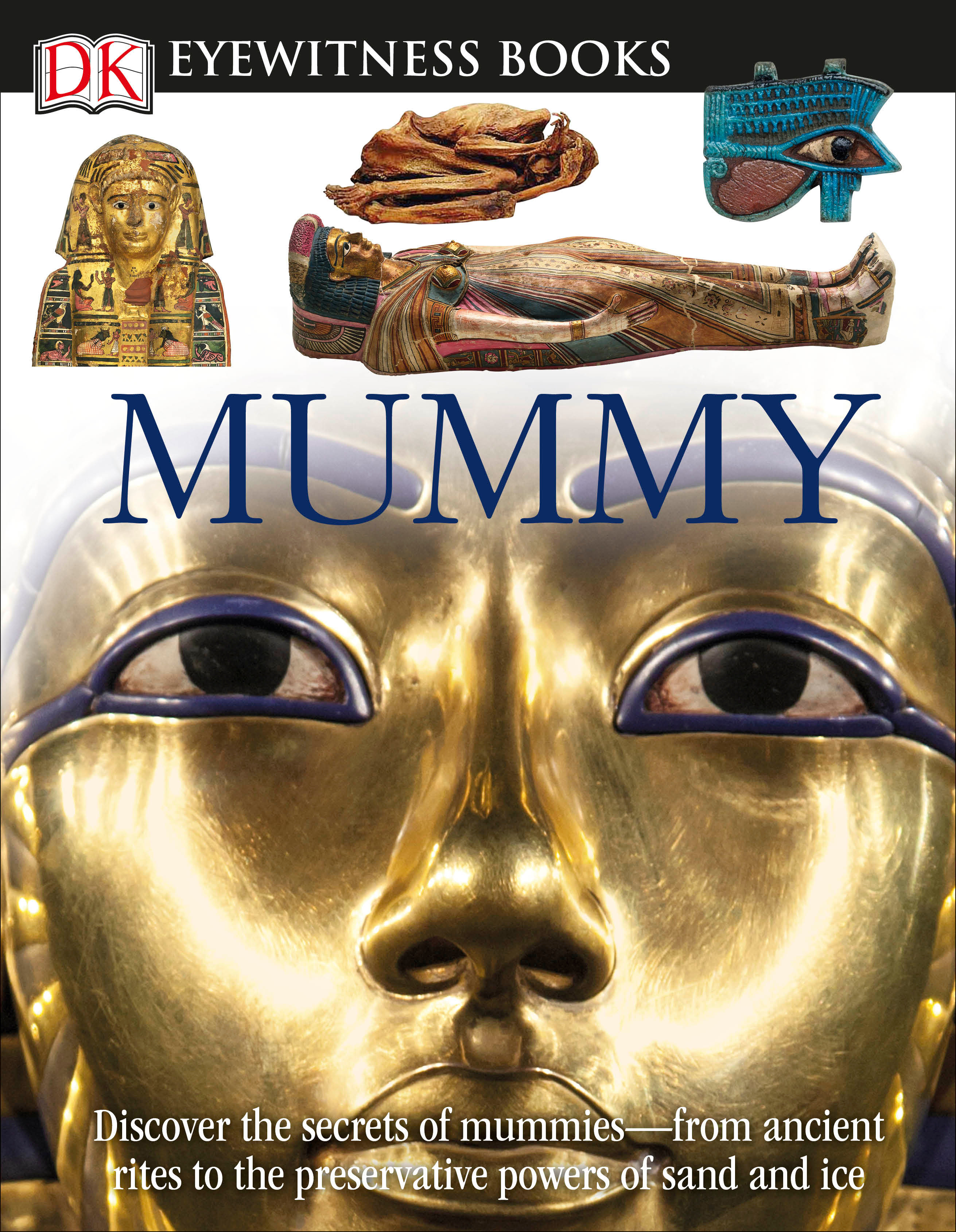 Dk Eyewitness Books: Mummy (Hardcover Book)