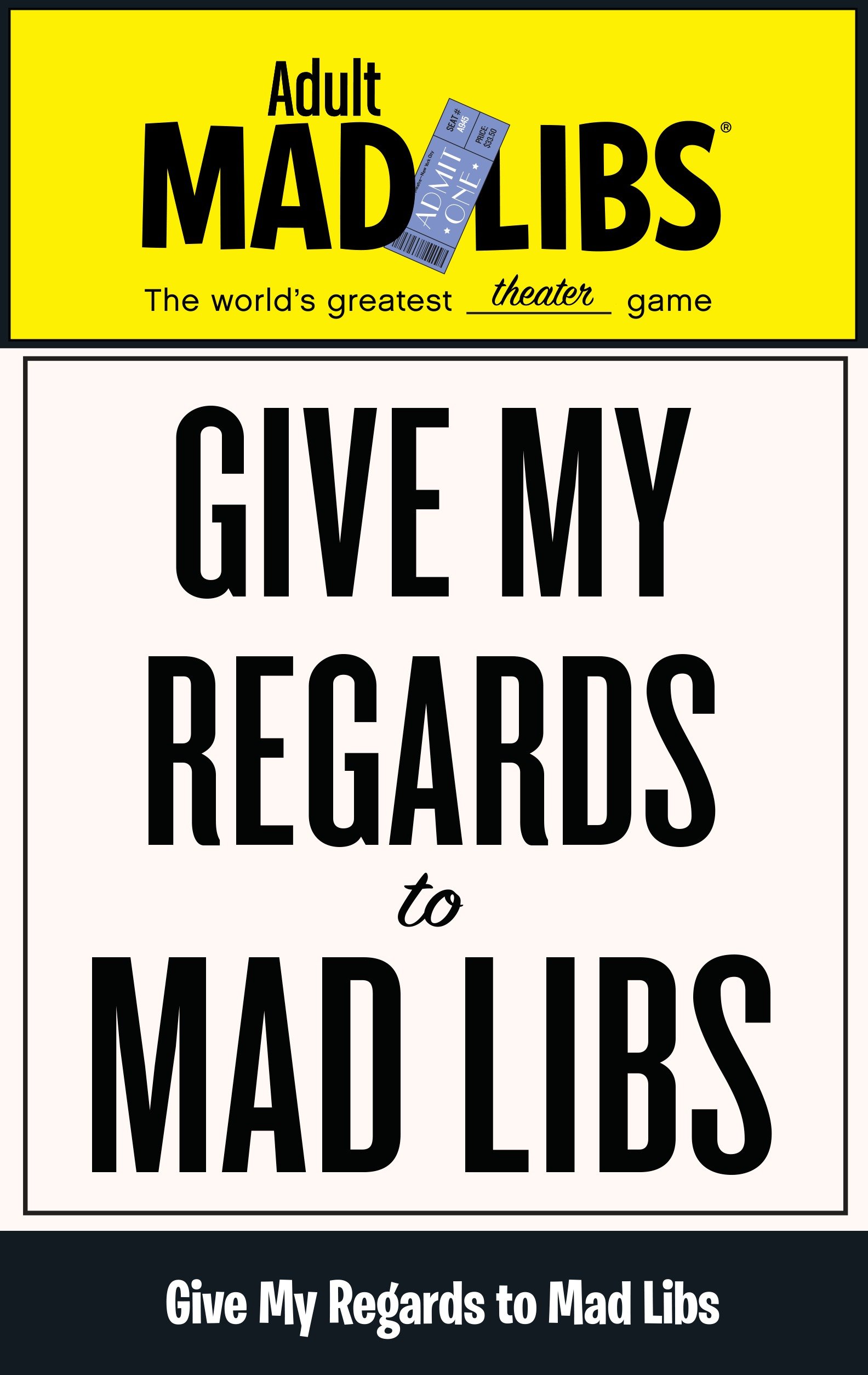 Give My Regards To Mad Libs