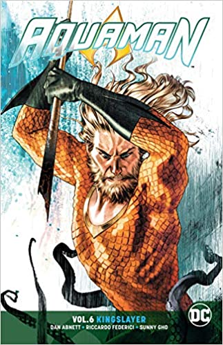 Aquaman Graphic Novel Volume 6 Kingslayer