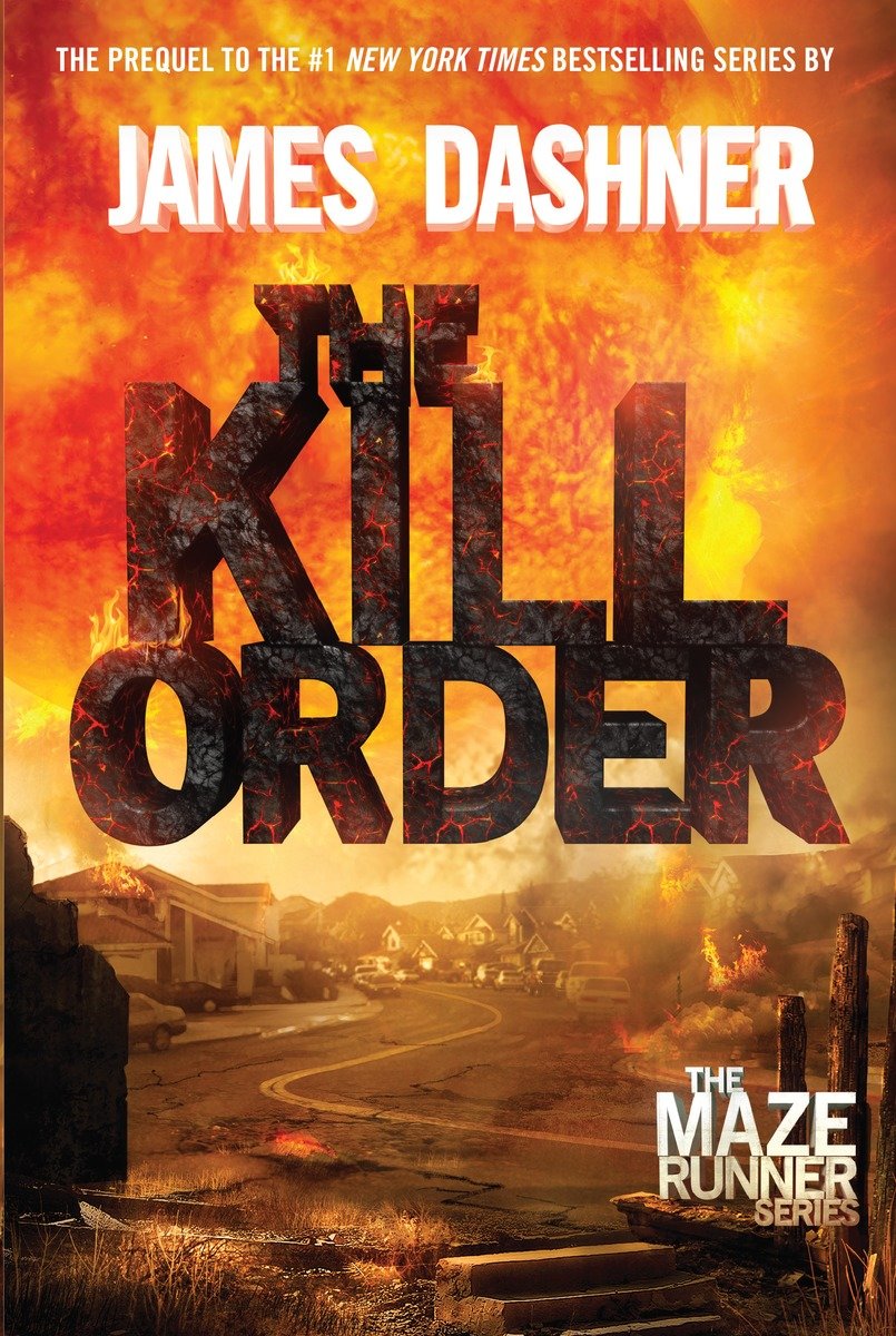 The Kill Order (Maze Runner, Book Four; Origin) (Hardcover Book)