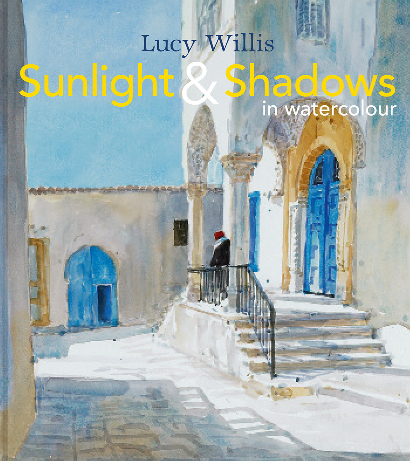 Sunlight And Shadows In Watercolour (Hardcover Book)