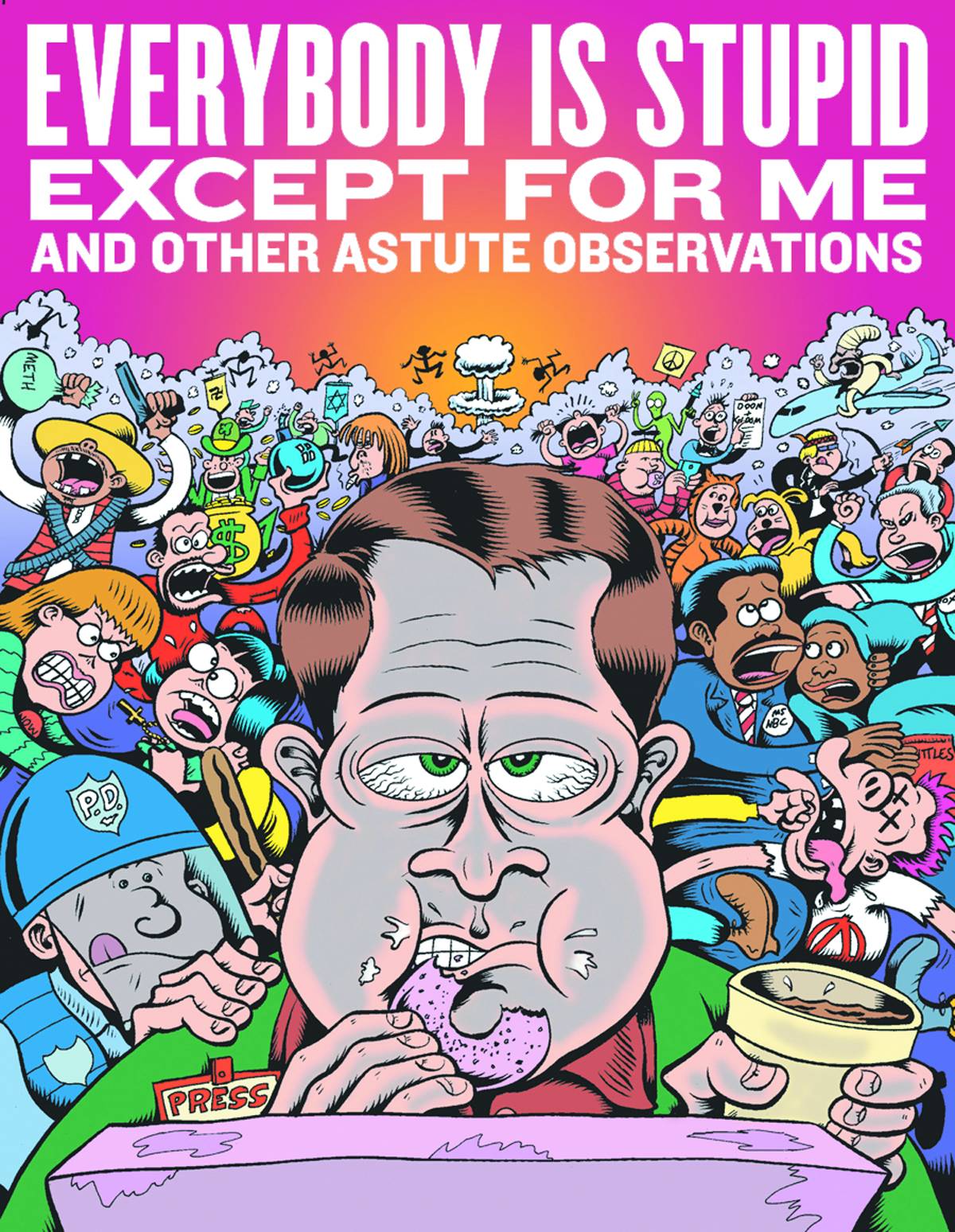 Everybody Is Stupid Except for Me Hardcover Expanded Edition