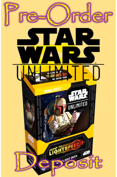 Star Wars: Unlimited Tcg: Jump To Lightspeed Boba Fett Spotlight Deck Pre-Order Deposit