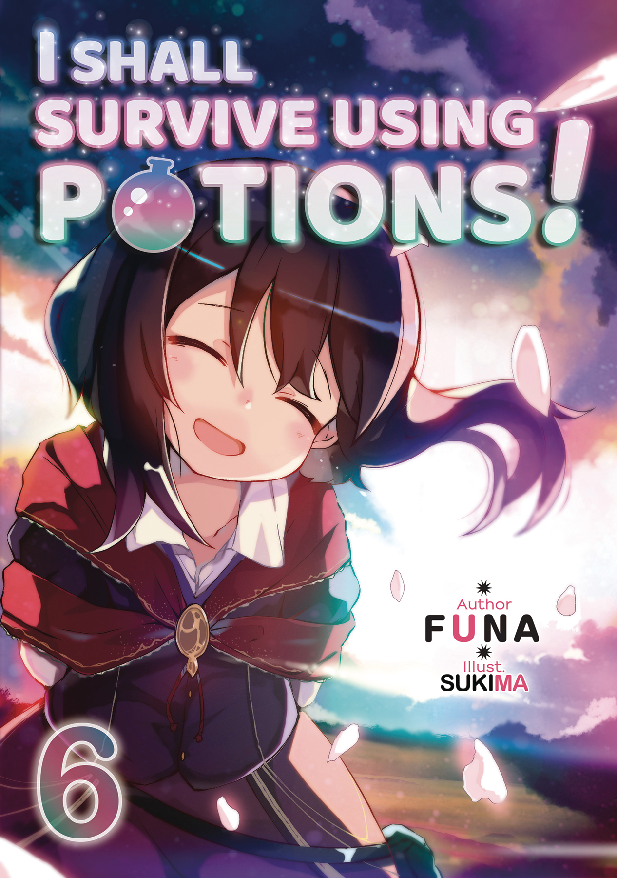 I Shall Survive Using Potions Light Novel Volume 6