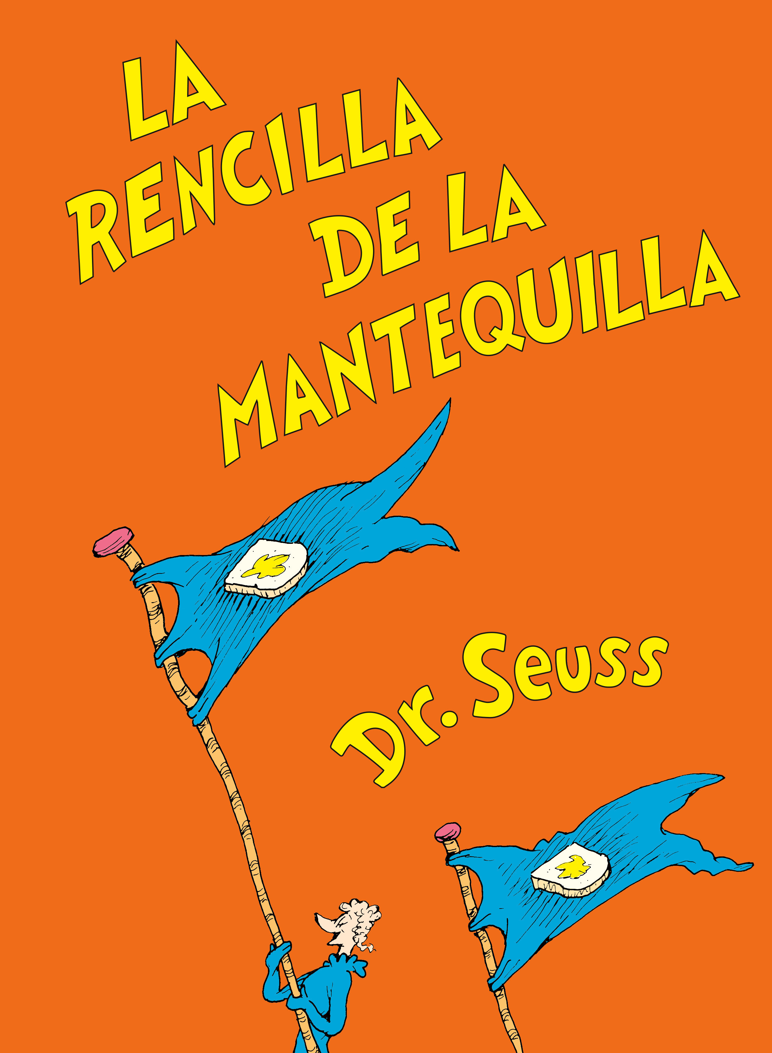 La Rencilla De La Mantequilla (The Butter Battle Book Spanish Edition) (Hardcover Book)