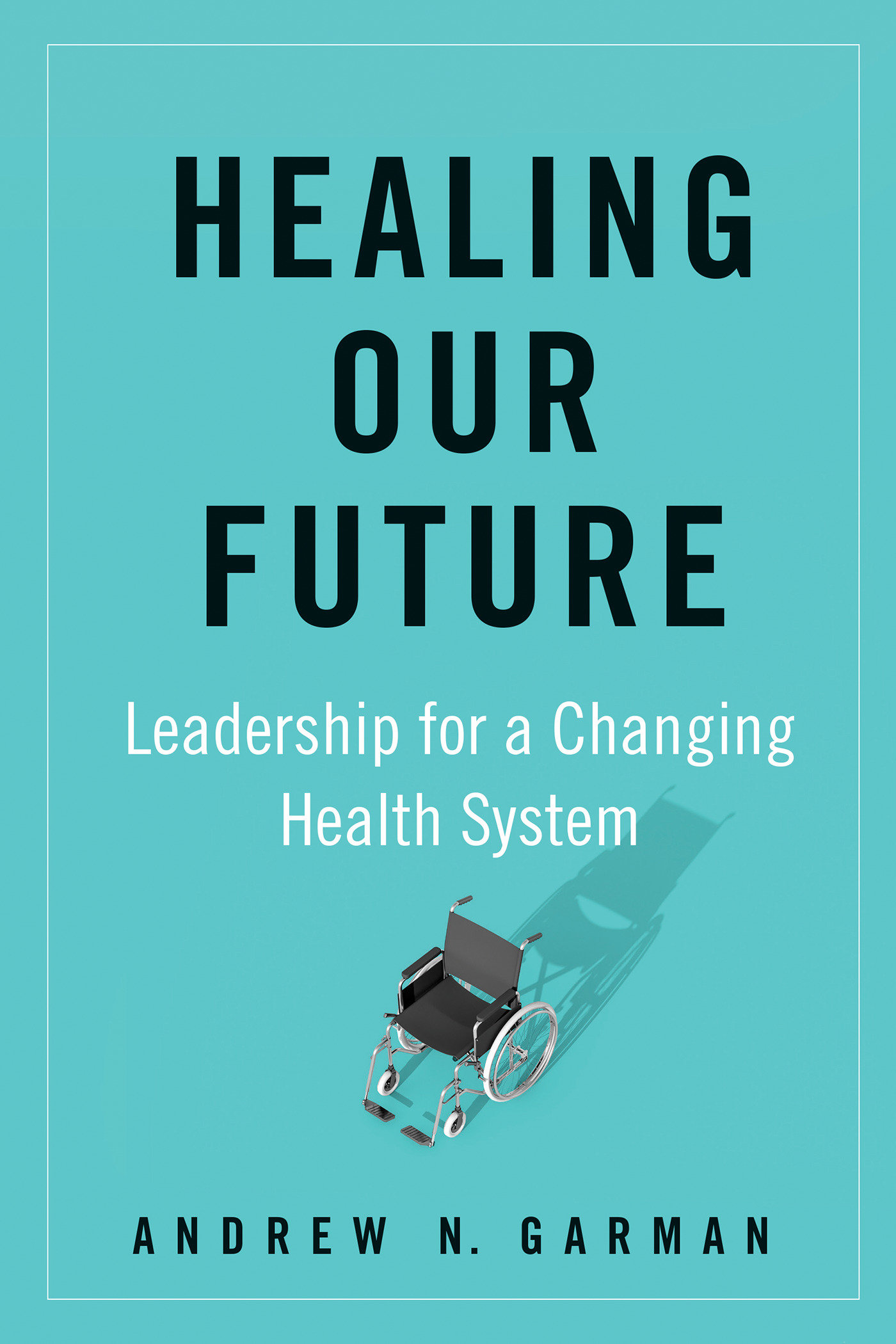 Healing Our Future (Hardcover Book)