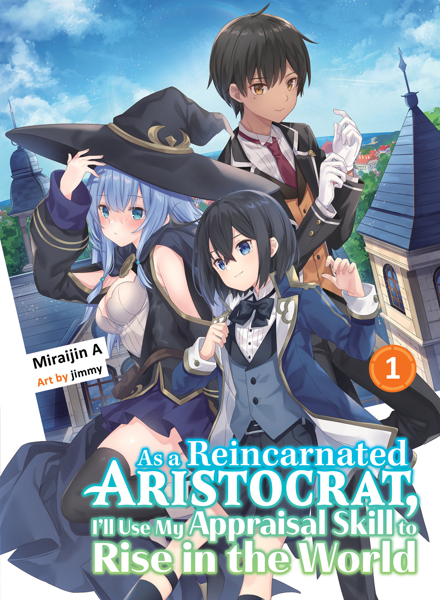 As A Reincarnated Aristocrat, I'll Use My Appraisal Skill to Rise in the World Light Novel Volume 1