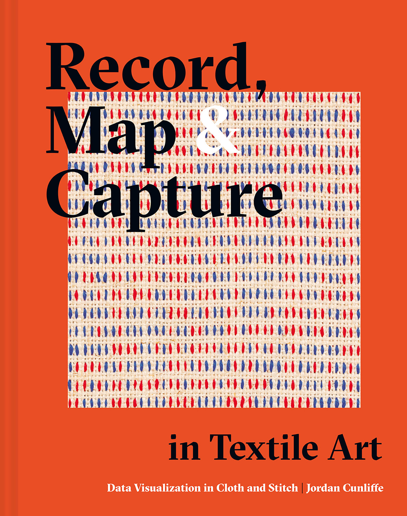 Record, Map And Capture In Textile Art (Hardcover Book)