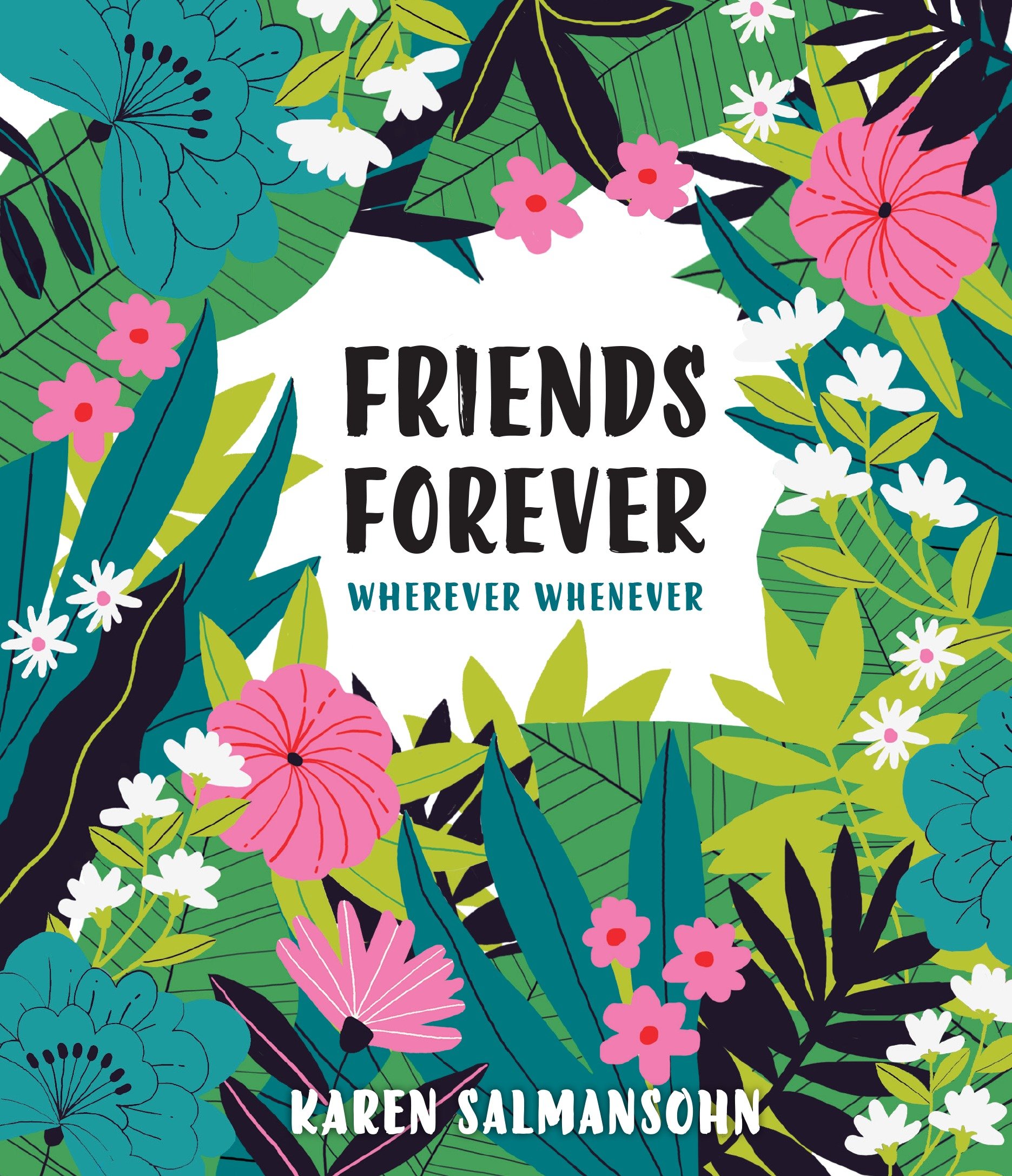 Friends Forever Wherever Whenever (Hardcover Book)