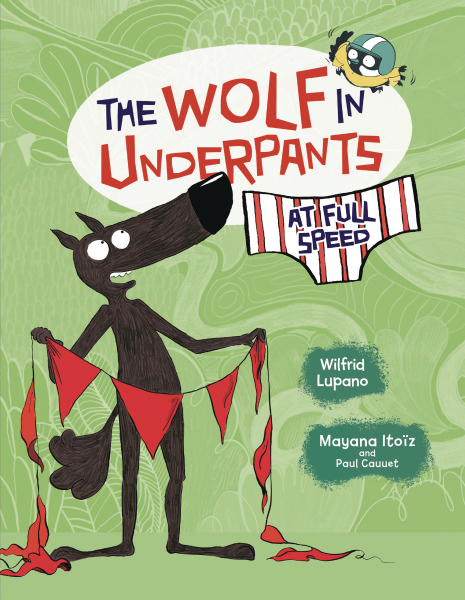 Wolf In Underpants At Full Speed Ya Graphic Novel