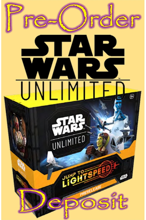 Star Wars: Unlimited Tcg: Jump To Lightspeed Prerelease Box Pre-Order Deposit