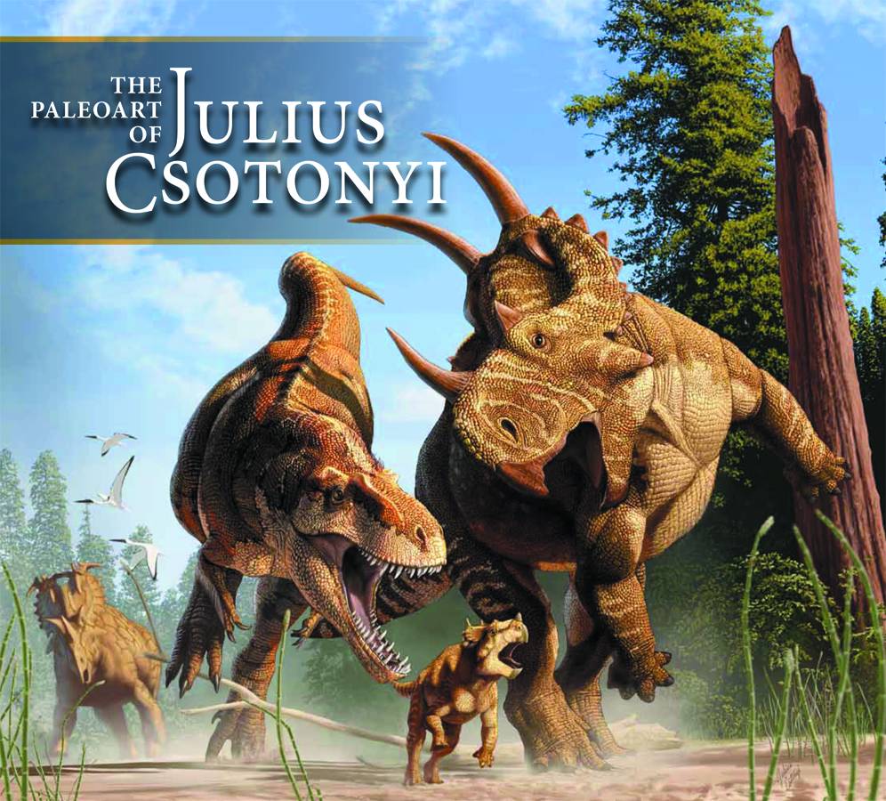 Paleoart of Julius Csotonyi Hardcover