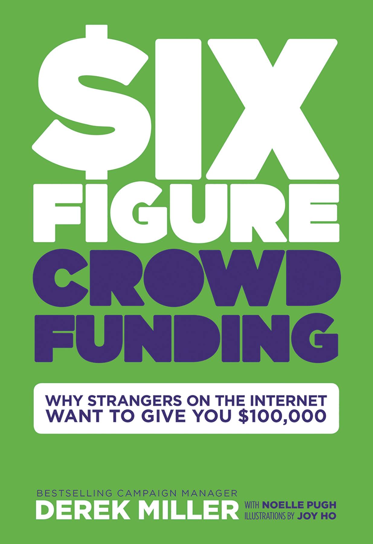 Six Figure Crowdfunding Hardcover No Bullsh*t Guide