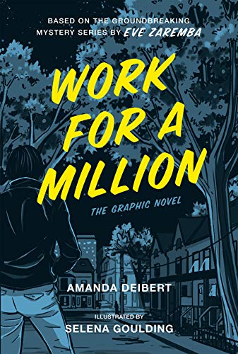 Work For A Million Graphic Novel By Amanda Deibert And Eve Zaremba
