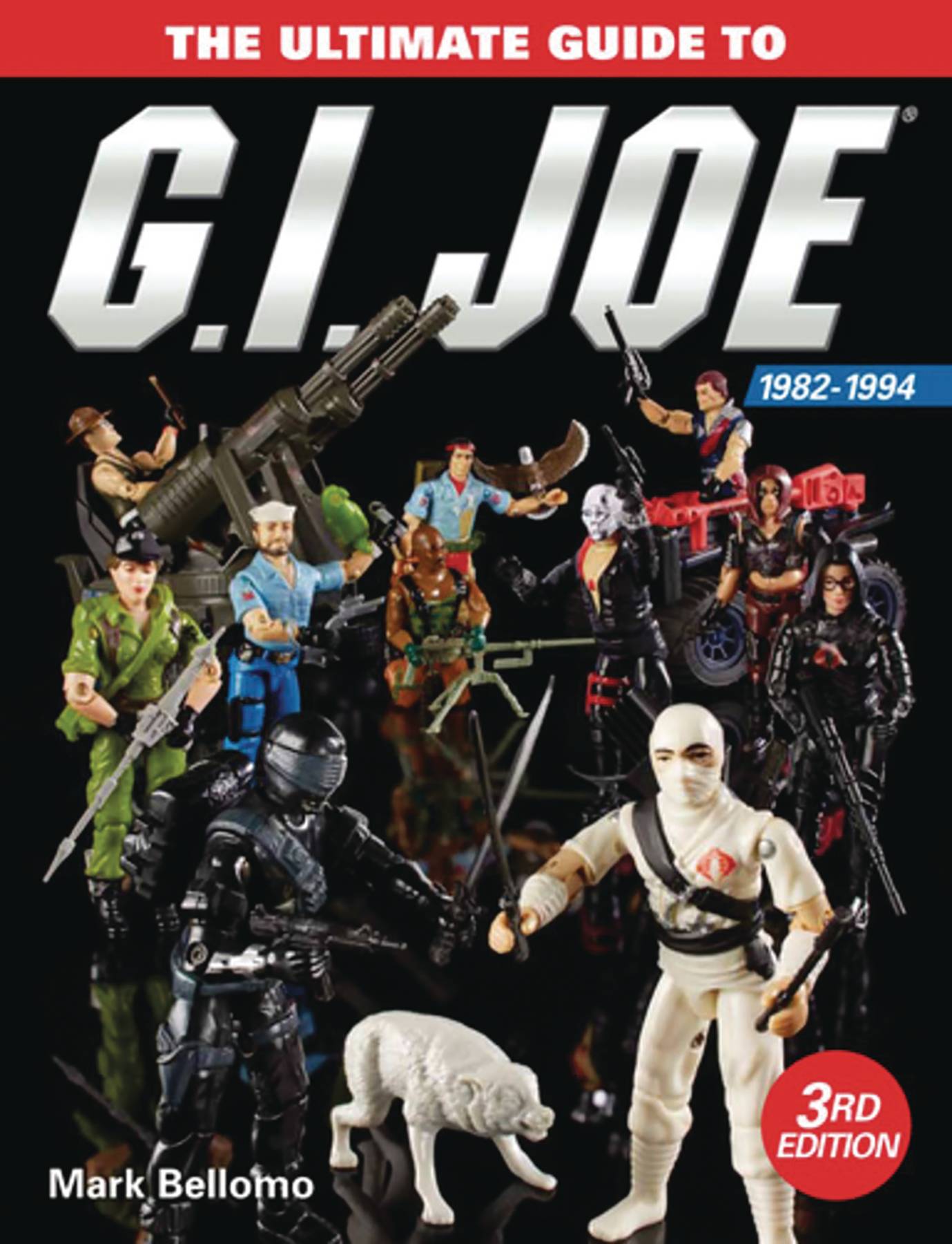 Ultimate Guide To GI Joe 1982 - 1994 3rd Edition Hardcover